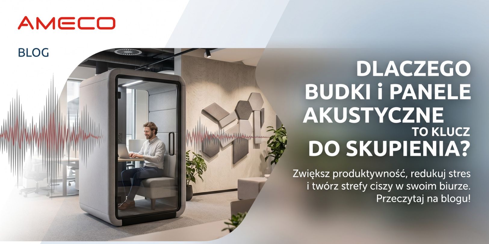 Dlaczego budki i meble akustyczne zdominowały nowoczesne biura?